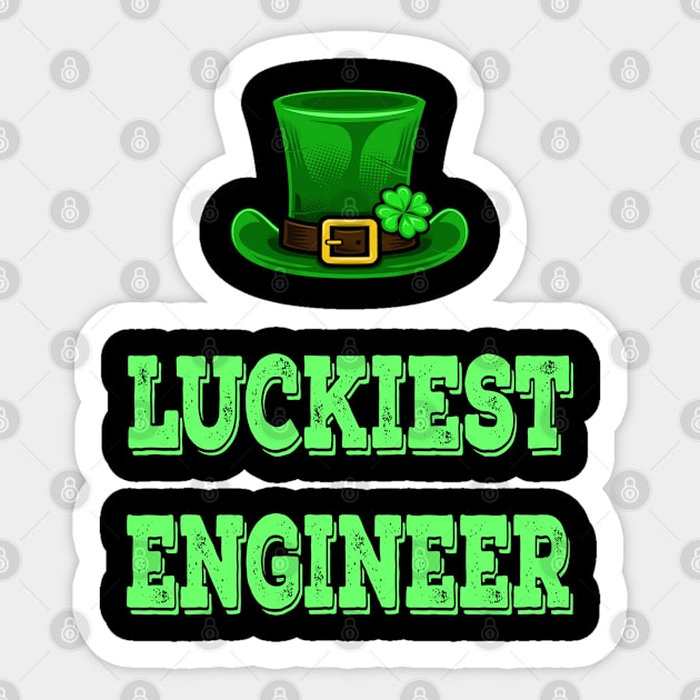 St Patrick's Day St. Paddys Day St Pattys Day Luckiest Engineer Sticker by familycuteycom